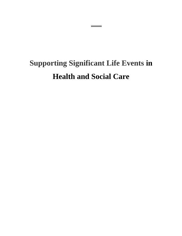 Supporting Significant Life Events in Health & Social Care_1
