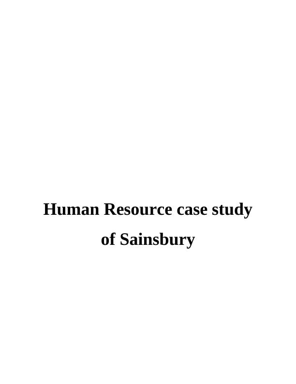 Human Resource Management Case Study of Sainsbury_1