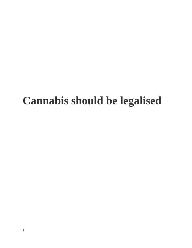 Cannabis Should Be Legalised_1