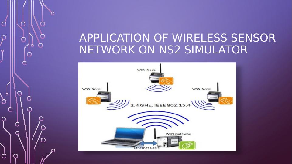 Application of Wireless Sensor Network on NS2 Simulator_1
