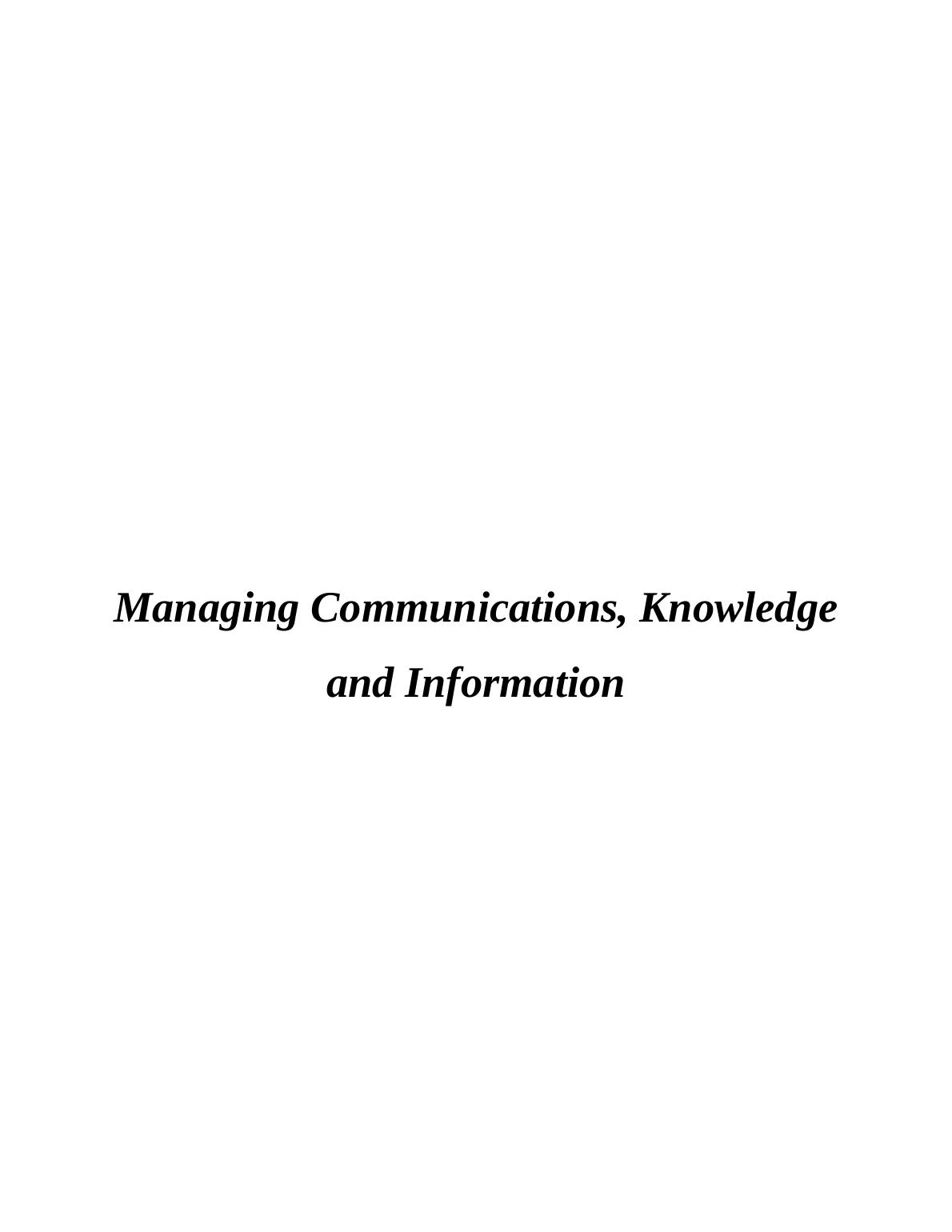 Managing Communications, Knowledge and Information : Report_1