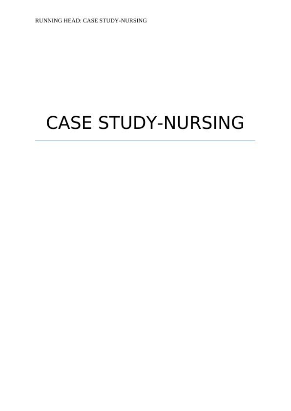 Legal and Ethical Issues in Healthcare: A Case Study in Nursing_1