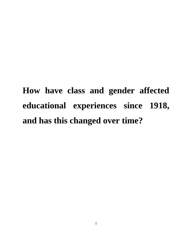 Impact of Class and Gender on Educational Experiences since 1918_1
