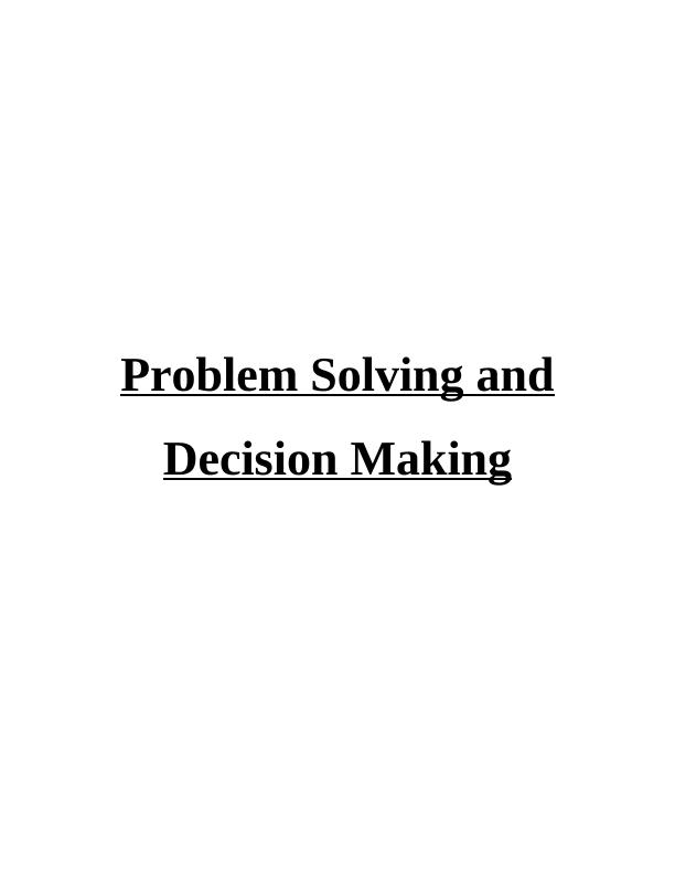 Problem Solving and Decision Making - Desklib