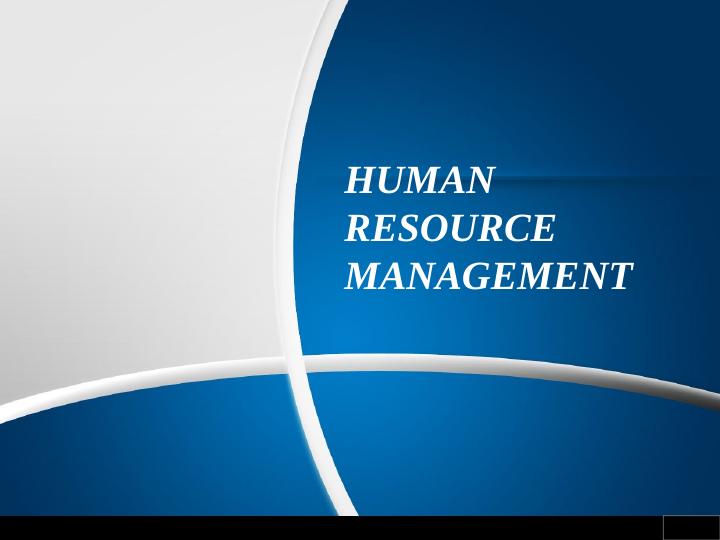 Human Resource Management: Purpose, Functions, Recruitment, and Selection_1