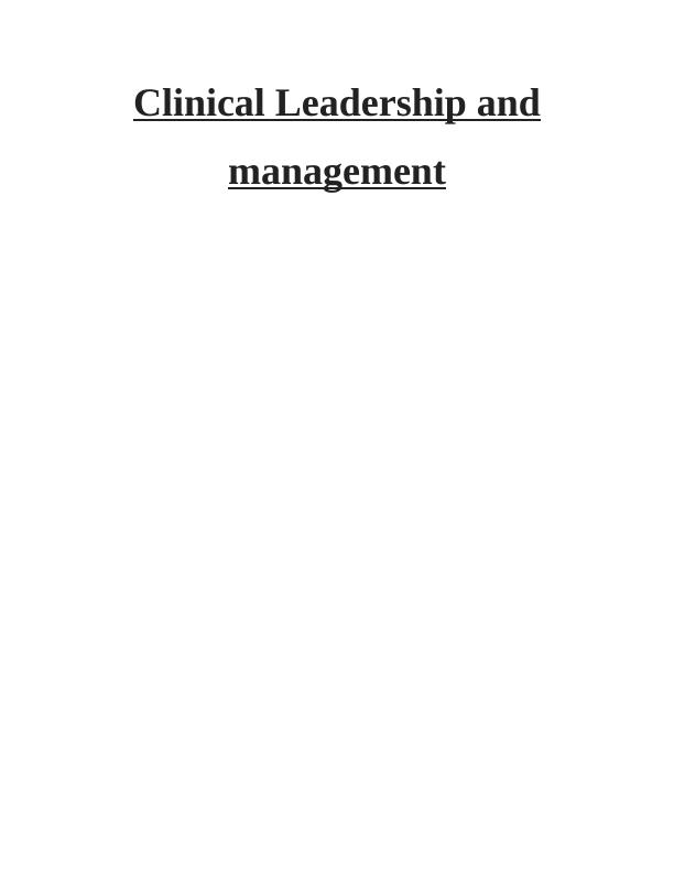 Clinical Leadership and Management INTRODUCTION 3 MAIN BODY4_1