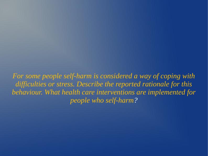 Self Harm: Rationale and Interventions_1