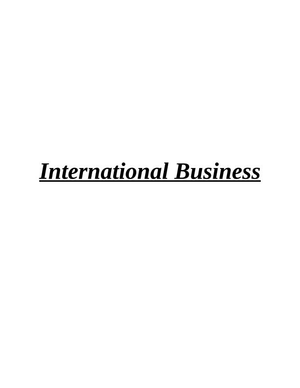 International Business: Industry Background, Business Drivers, Trade Barriers, Ethical and Social Issues_1