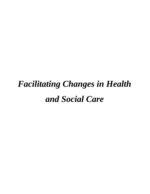 Facilitating Changes in Health and Social Care_1