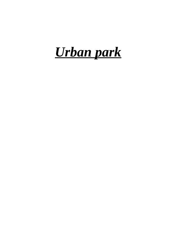 Impact of Urban Parks on Environment, Society, and Economy_1
