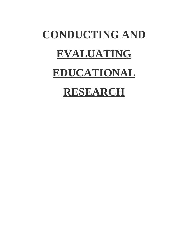 Conducting and evaluating Educational Research_1
