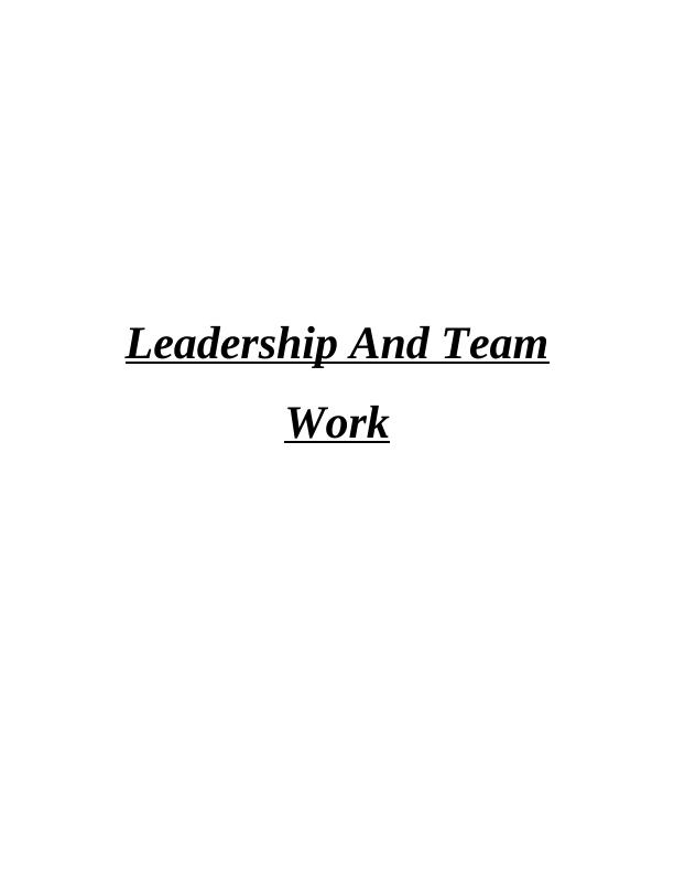 Leadership and Teamwork: Enhancing Performance and Employee Engagement_1
