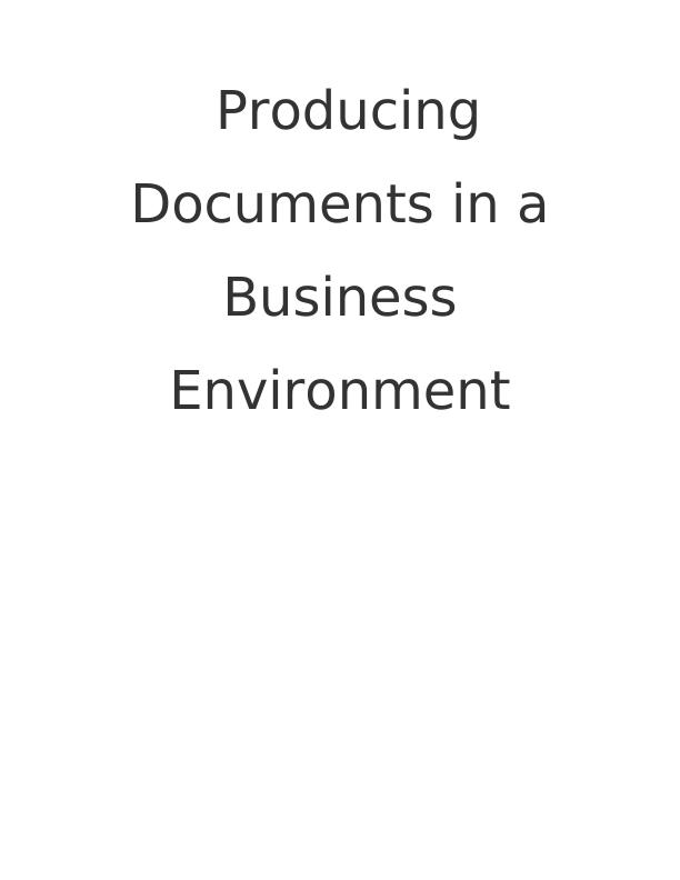 Producing Documents in a Business Environment_1