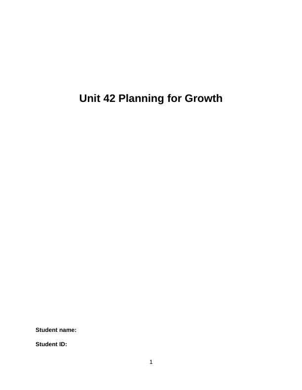 Unit 42 Planning  for growth - Assignment_1