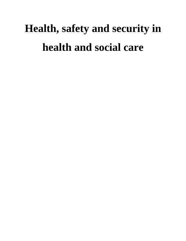 Health, safety and security in health and social care_1