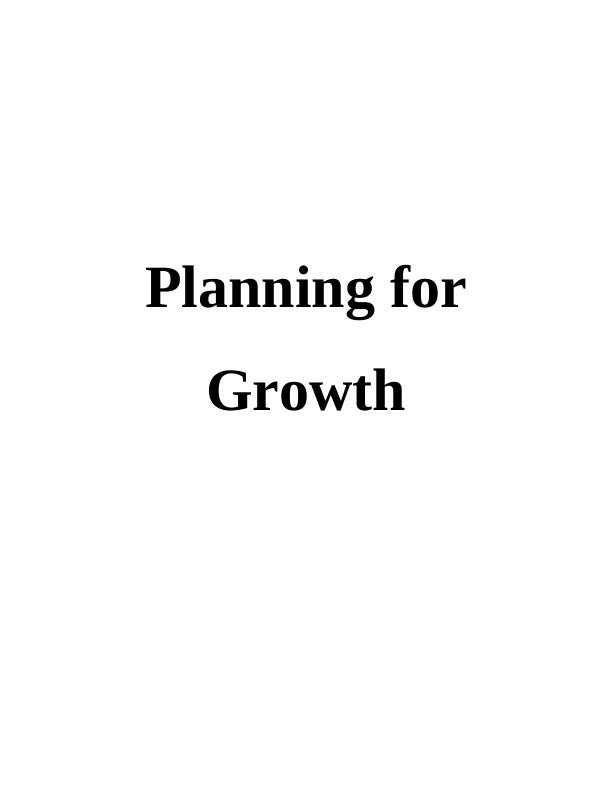 Planning for Growth INTRODUCTION 1 TASK 11 P1. Key considerations for evaluating growth opportunities_1