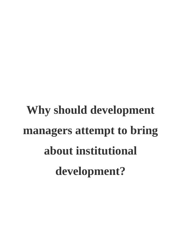 Development Managers Bring Institutional Development : Report_1