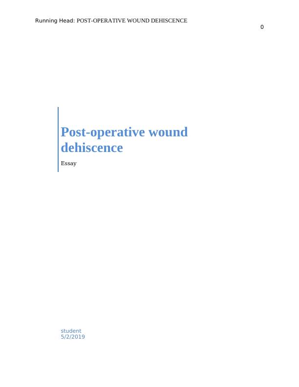 Post-Operative Wound Dehiscence: Risk Factors, Assessment, and Nursing Priorities_1