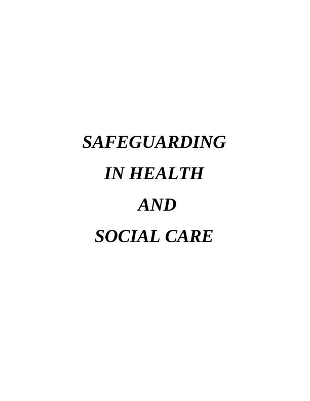 Report on Safeguarding in Health & Social Care_1