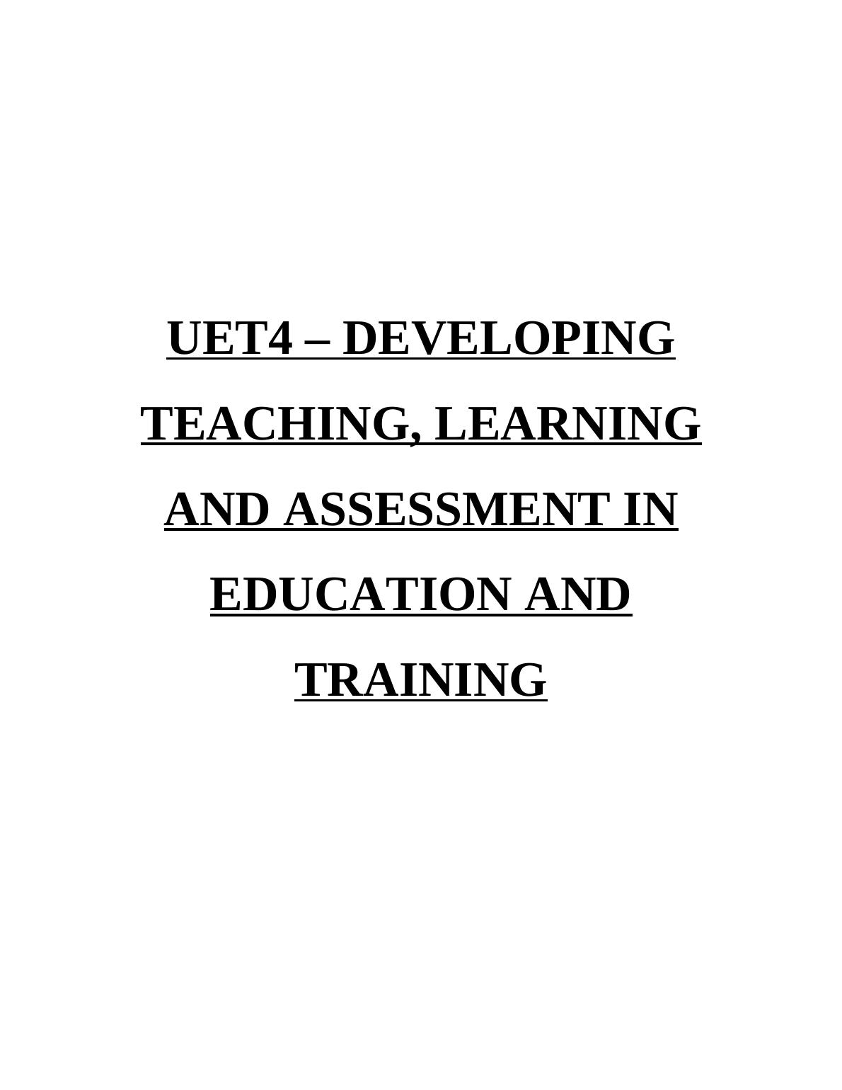 UET4 – Developing, Teaching, Learning and Assessment in Education and Training_1