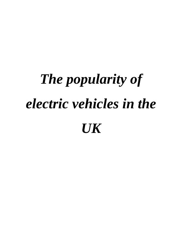 The Popularity of Electric Vehicles in the UK_1