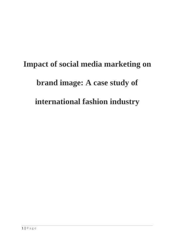 Impact of Social Media Marketing on Brand Image: A Case Study of International Fashion Industry_1