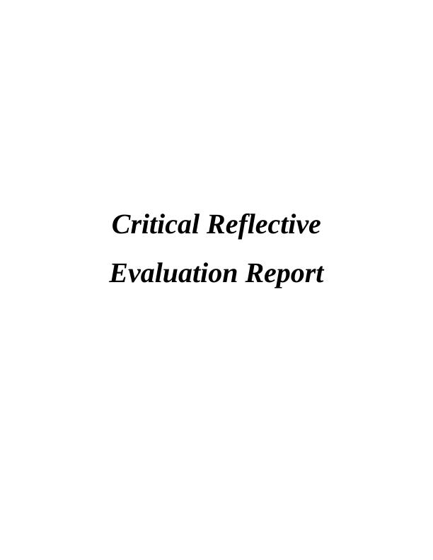 Critical Reflective Evaluation Report_1