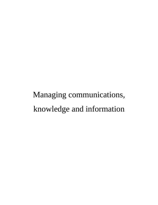 Managing communications, knowledge and information  Assignment_1