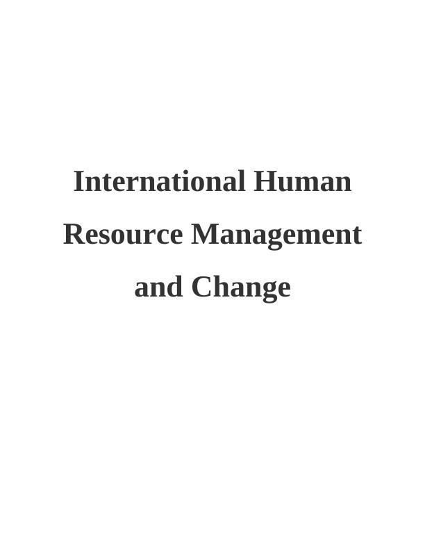 Assignment on International Human Resource Management and Change_1