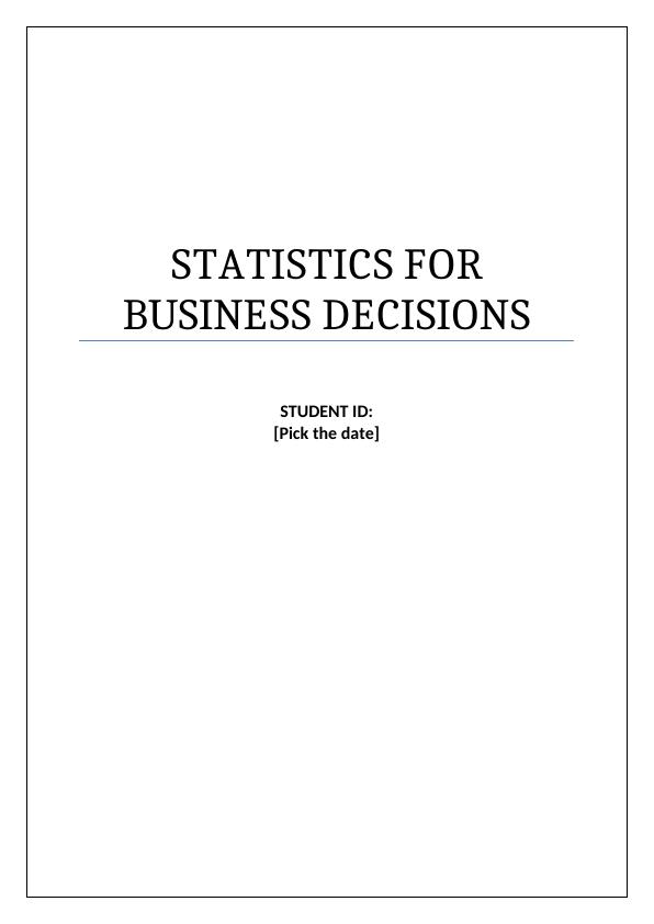 Report on Statistics for Business Decision_1