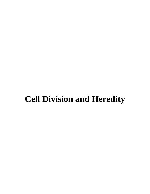 Cell Division and Heredity Assignment_1