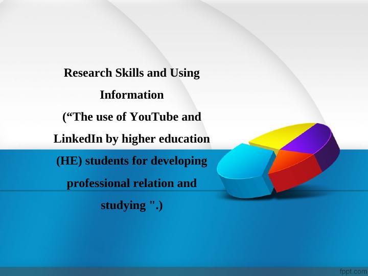 The Use of YouTube and LinkedIn by Higher Education Students for Developing Professional Relations and Studying_1