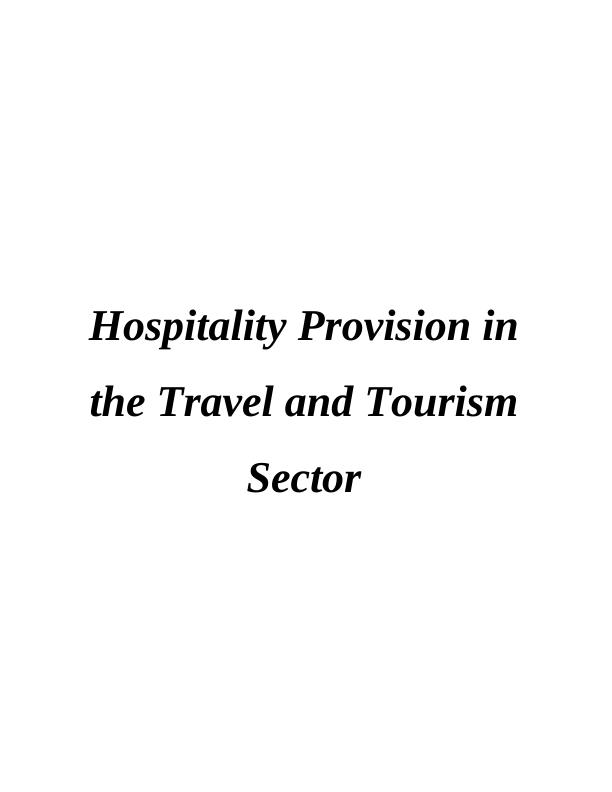 Hospitality Provision Travel Tourism Sector: Assignment_1