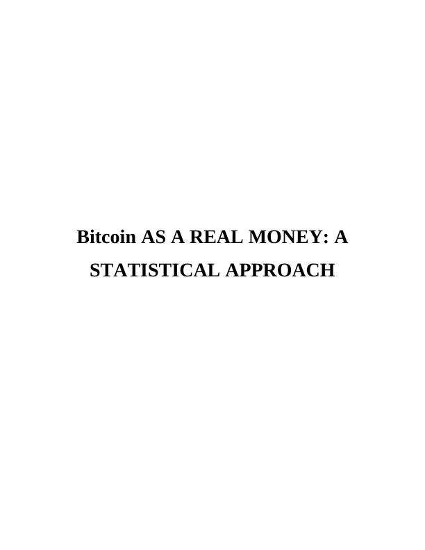 Bitcoin as a Real Money: A Statistical Approach_1