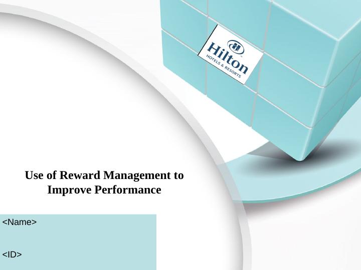 Use of Reward Management to Improve Performance_1