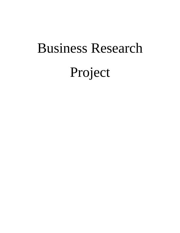 Business Research Project Contents_1