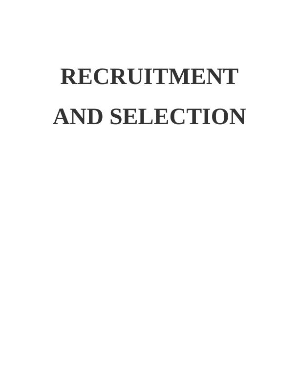 Recruitment and Selection - Sainsbury Assignment_1