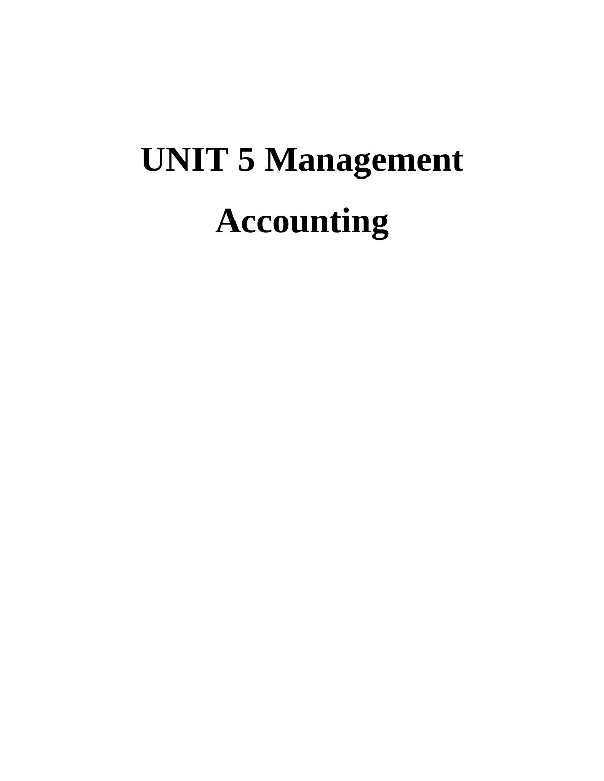 UNIT 5 Management Accounting Assignment Solution - Doc_1