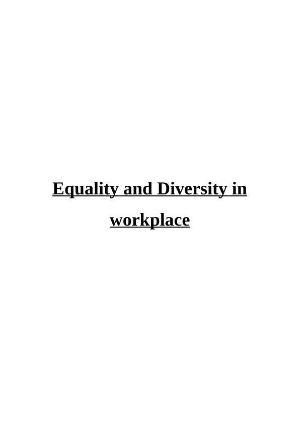 Importance of Equality and Diversity in the Workplace | Desklib