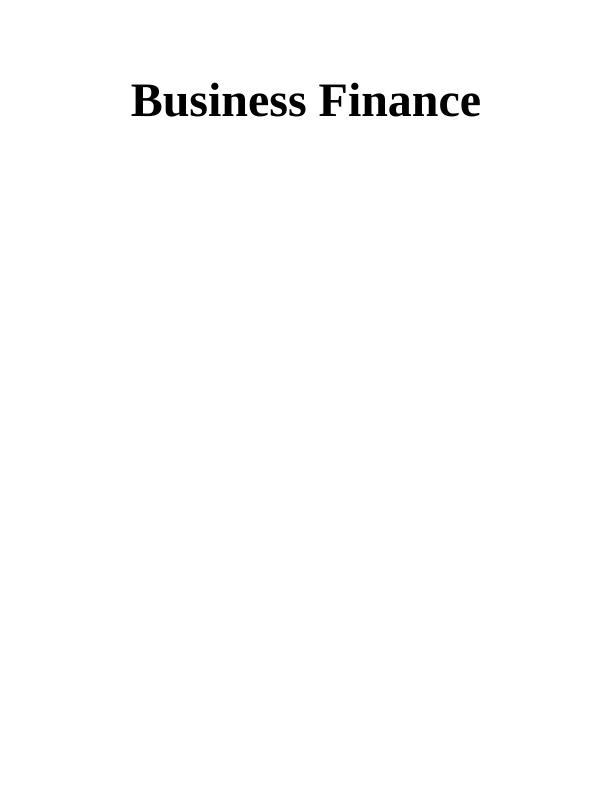 Business Finance INTRODUCTION 3 Question 1. Bank of Sydney 3 Question 2 Assessment of financial health and performance of Bradley stores 5 Question 3 Bond valuation 5 Question 4 Bond valuation 5 Quest_1