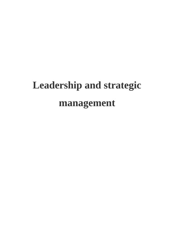 Leadership and Strategic Management Assignment - Tesco plc_1