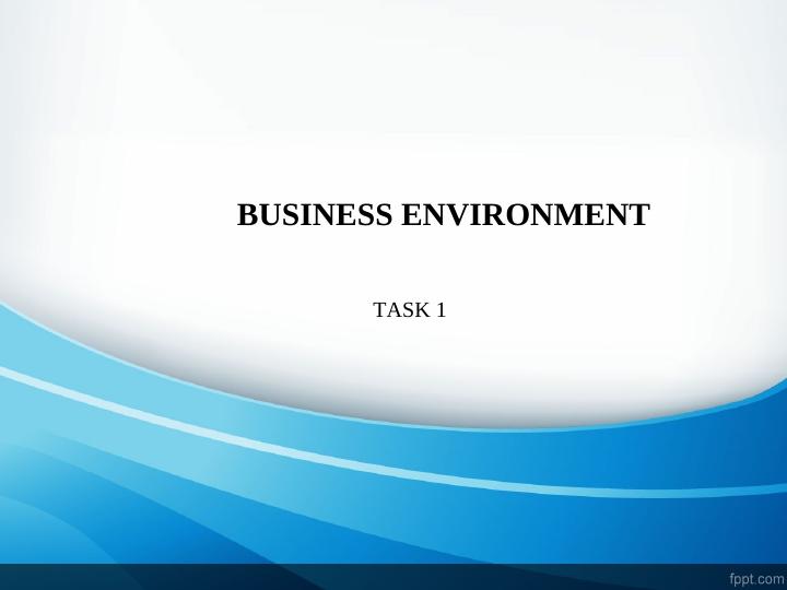 BUSINESS ENVIRONMENT TASK 1._1