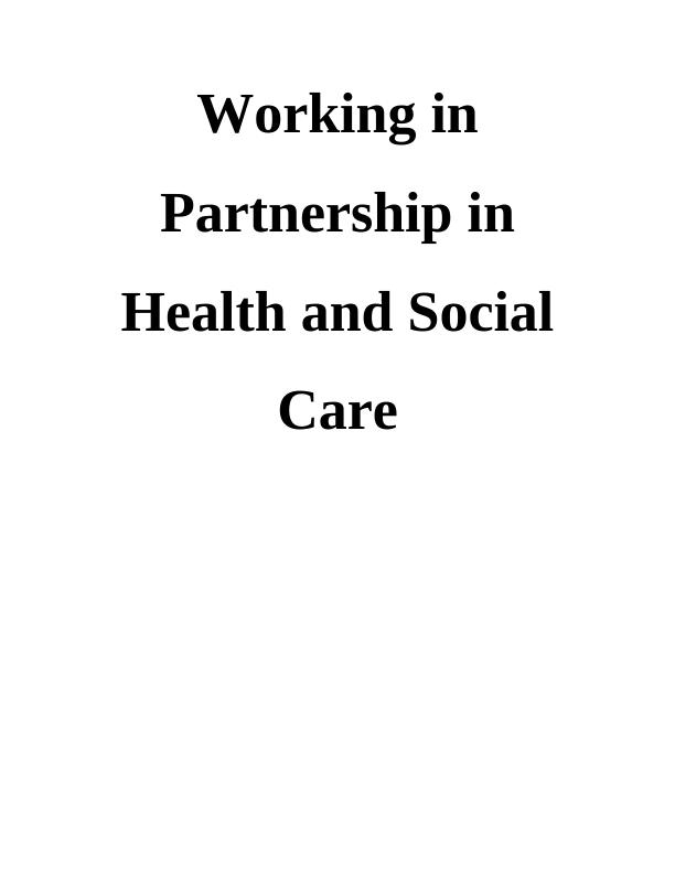 Working in Partnership in Health and Social Care - Assignment_1
