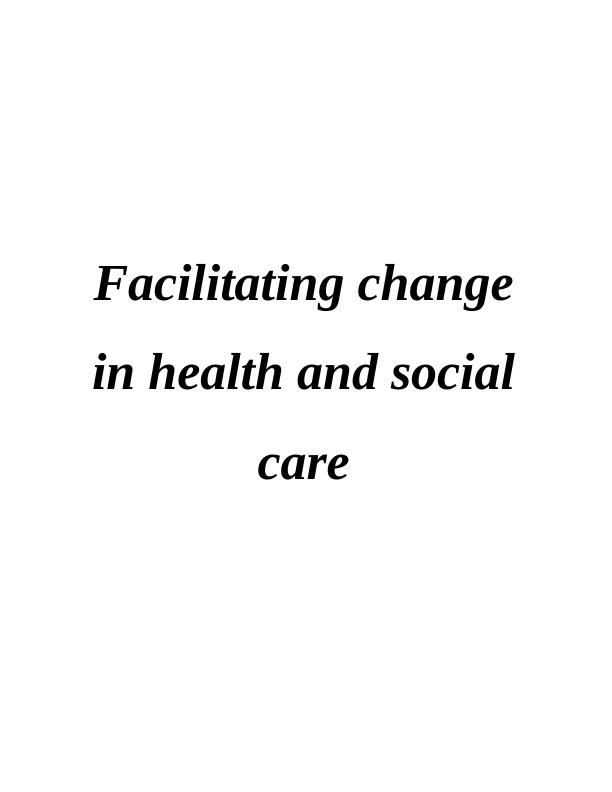 Facilitating Change in Health and Social Care Report_1