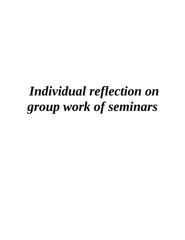 Individual Reflection on Group Work of Seminars_1