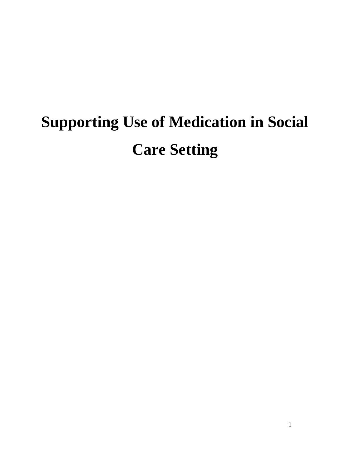 Report on Supporting Use of Medication in Social Care Setting_1