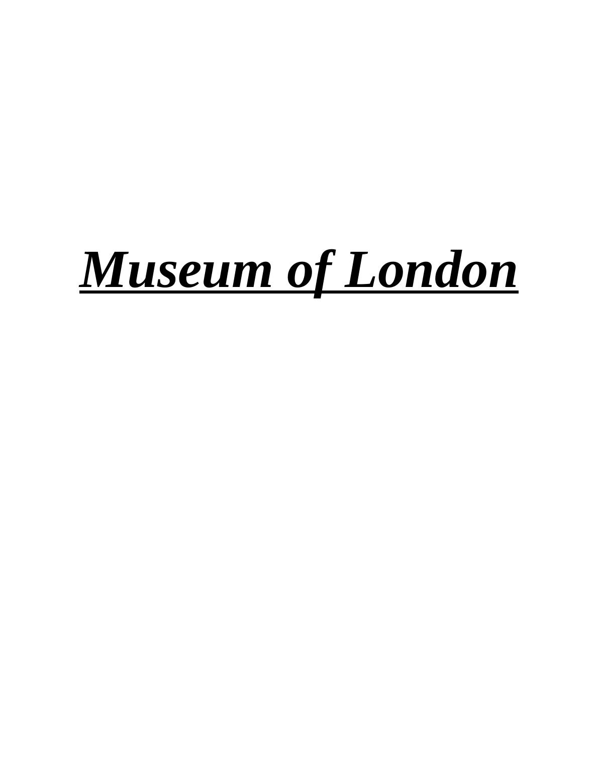 Museum of London: Overview, Objectives, Sustainability, Governance_1