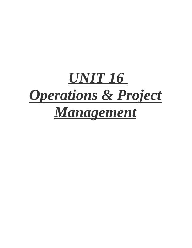 UNIT 16 Operations & Project Management_1