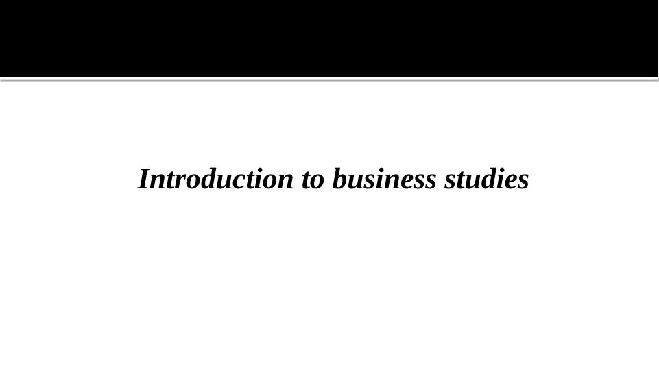 Introduction To Business Studies