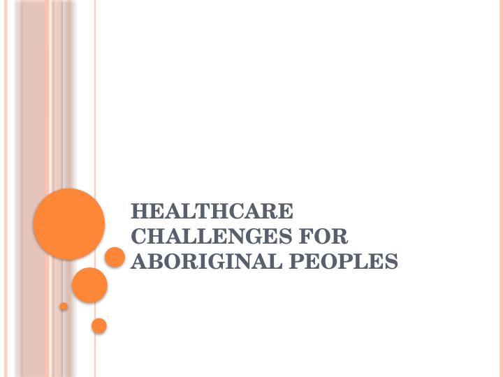 Healthcare Challenges for Aboriginal Peoples_1